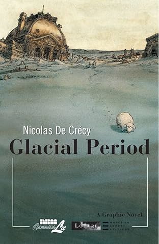 The Louvre Collection: Glacial Period