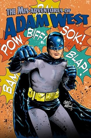 Mis-adventures of Adam West: Ongoing Vol. 3