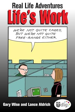 Real Life Adventures: Life's Work