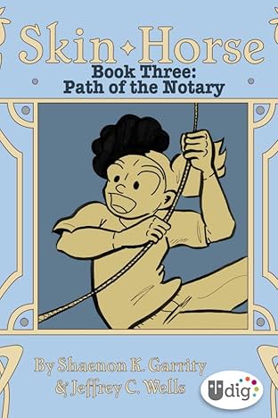 Skin Horse: Book Three - Path of the Notary