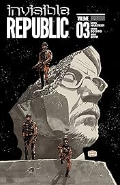 Invisible Republic Vol. 3
