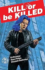 Kill or Be Killed #7