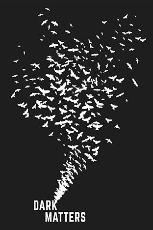Dark Matters Vol. 1