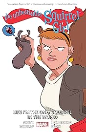 The Unbeatable Squirrel Girl Vol. 5: Like I'm The Only Squirrel In The World