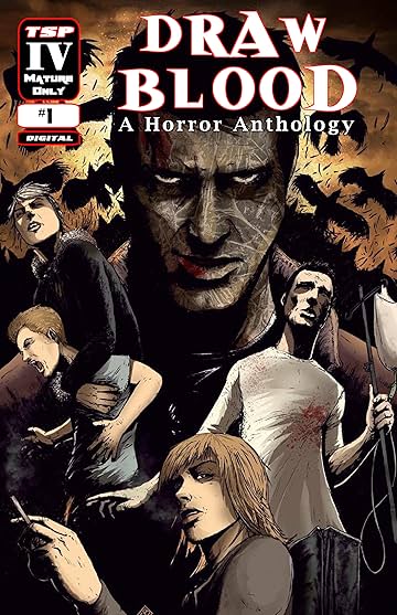 Draw Blood: A Horror Anthology Vol. 1: Welcome to a World of Modern Horror!