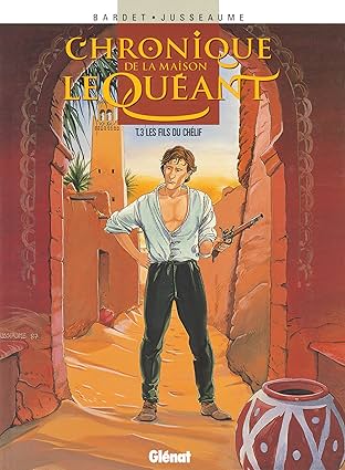 Chroniques de la Maison Le Quéant Vol. 3: Les Fils du Chélif