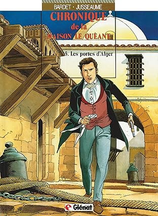 Chroniques de la Maison Le Quéant Vol. 5: Les Portes d'Alger