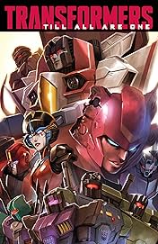 Transformers: Till All Are One Vol. 1
