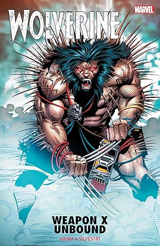 Wolverine: Weapon X Unbound