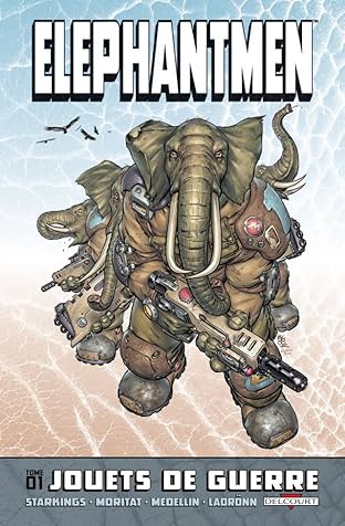 Elephantmen Vol. 1: Jouets de guerre
