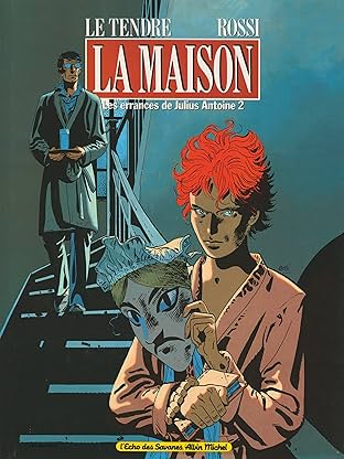 Les errances de Julius Antoine Vol. 2: La Maison