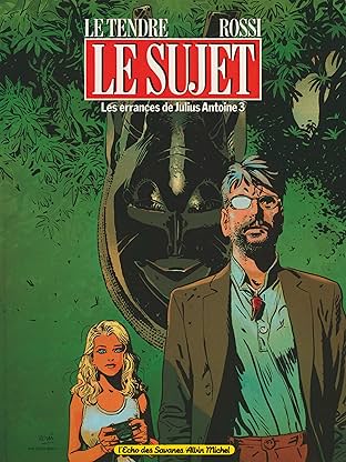 Les errances de Julius Antoine Vol. 3: Le Sujet