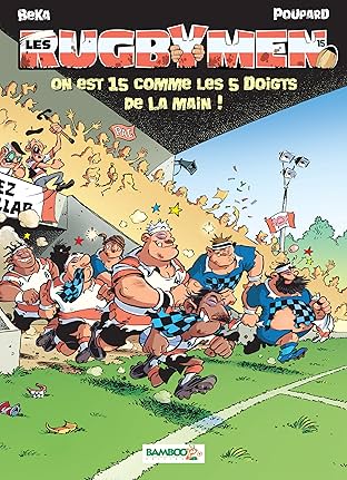 Les Rugbymen Vol. 15: on est 15 comme les 5 doigts de la main