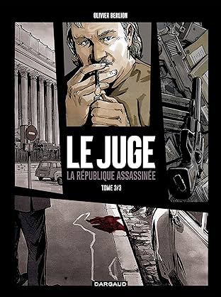 Le Juge Vol. 3: La République Assassinnée