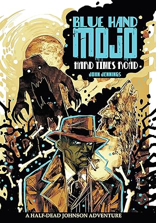 Blue Hand Mojo: Hard Times Road