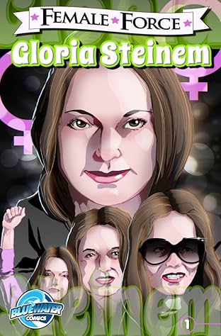 Female Force: Gloria Steinem