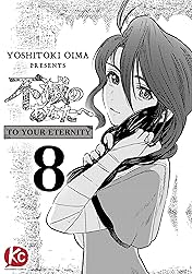 To Your Eternity #8
