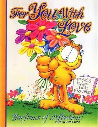 Garfield: For You, With Love- Garfisms of Affection
