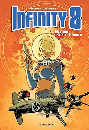 Infinity 8 Vol. 2: Retour vers le fuhrër
