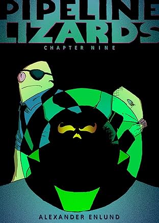 Pipeline Lizards #9