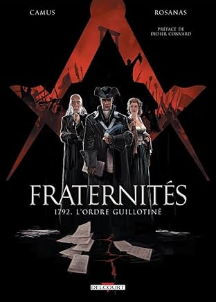 Fraternités Vol. 1: 1792, l'ordre guillotiné