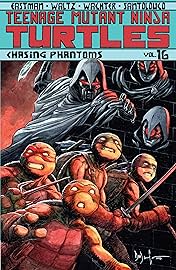 Teenage Mutant Ninja Turtles Vol. 16: Chasing Phantoms
