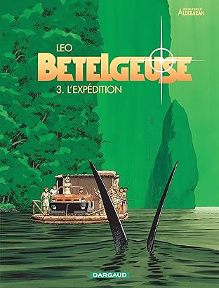 Bételgeuse Vol. 3: L'expédition