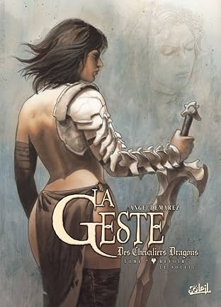 La Geste des Chevaliers Dragons Vol. 7: Revoir le Soleil