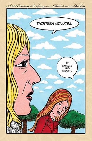 Thirteen Minutes: a 20th century tale of eugenics, dadaism & hockey