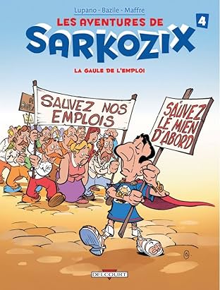Les Aventures de Sarkozix Vol. 4: La Gaule de l'emploi