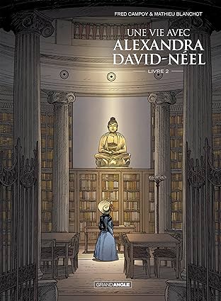 Une vie avec Alexandra David Neel Vol. 2