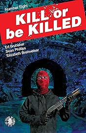 Kill or Be Killed #8