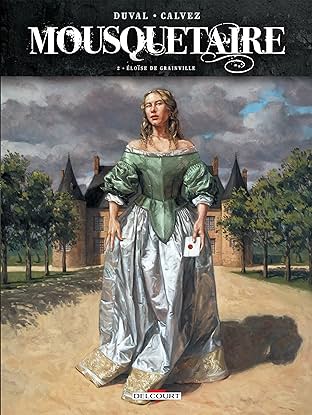 Mousquetaire Vol. 2: Éloïse de Grainville