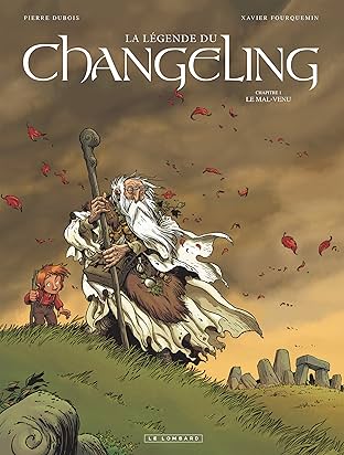 La Légende du Changeling Vol. 1: Le Mal-venu