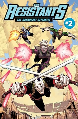 THE RESISTANTS: The Broadcast Offensive #2
