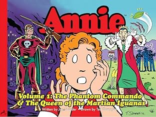 Annie Vol. 1: The Phantom Commando & The Queen of the Martian Iguanas