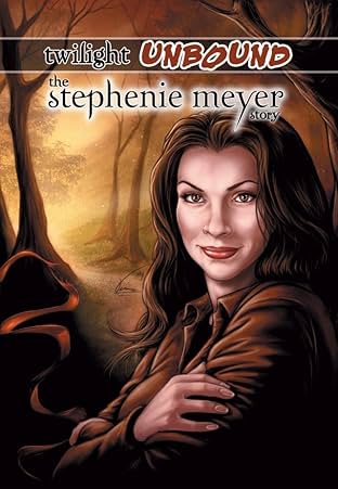 Twilight Unbound: The Stephenie Meyer Story