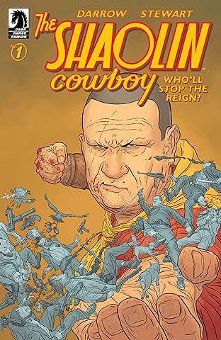 The Shaolin Cowboy: Who'll Stop the Reign? #1