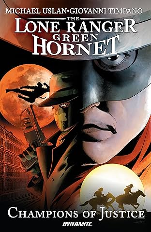 Lone Ranger/Green Hornet: Champions Of Justice