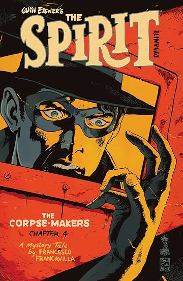 Will Eisner's The Spirit: The Corpse-Makers No.4