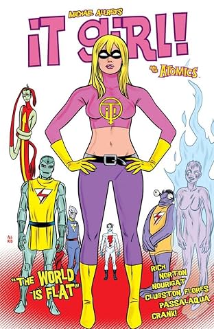 It Girl & the Atomics Vol. 2: Round Two: The World is Flat