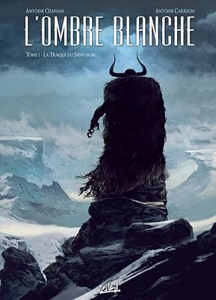 L'Ombre blanche Vol. 1: La Traque du Sans-nom
