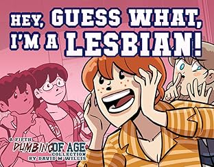 Dumbing of Age Vol. 5: Hey, Guess What, I'm a Lesbian!