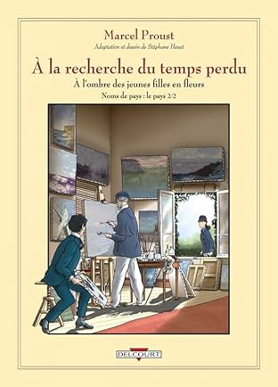À la recherche du temps perdu Vol. 3: À l'ombre des jeunes filles en fleurs - Deuxième partie