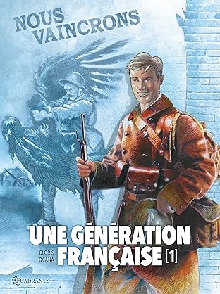Une génération française Vol. 1:  Nous vaincrons !