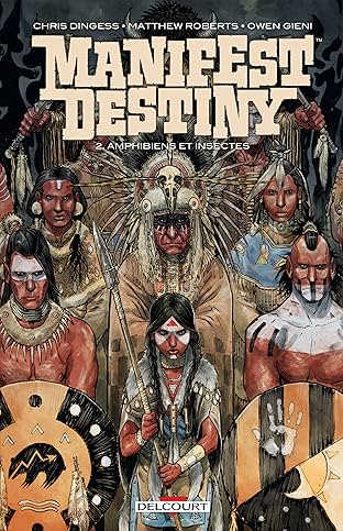 Manifest destiny Vol. 2: Amphibiens et insectes