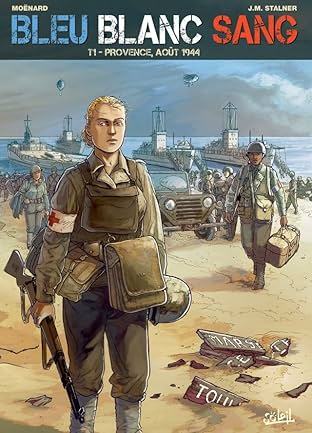 Bleu Blanc Sang Vol. 1: Provence, août 1944