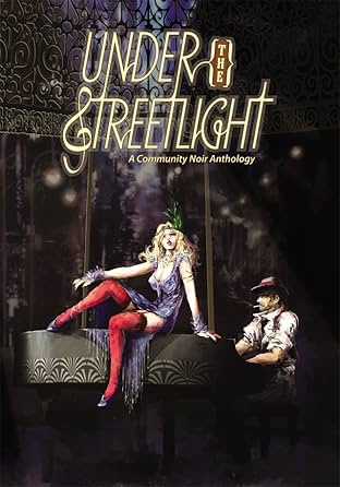 Under the Streetlight: A Community Noir Anthology