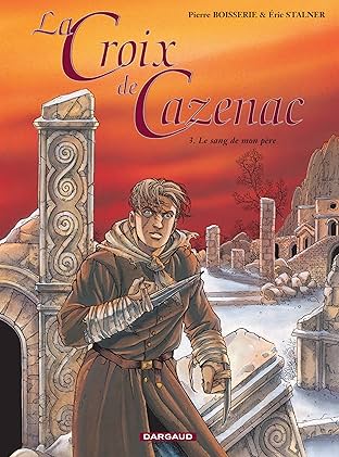 La Croix de Cazenac Vol. 3: Le Sang de mon père