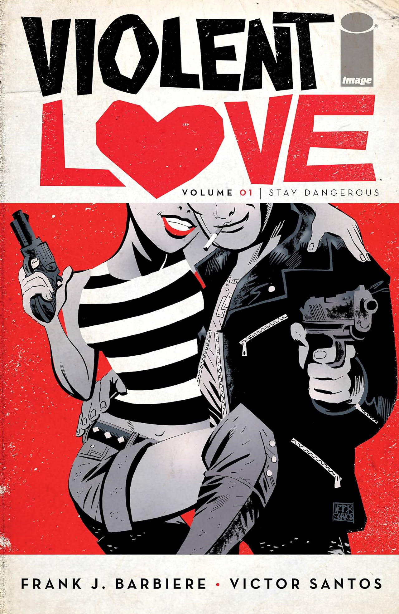 Violent Love Vol. 1: Stay Dangerous